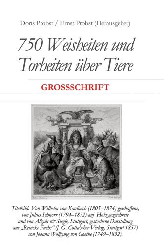 750 Weisheiten Und Torheiten Ueber Tiere: Text In Grossschrift