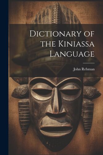 Dictionary Of The Kiniassa Language