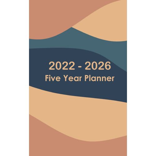2022-2026 Monthly Planner 5 Years - Dream It - Plan It - Do It: Hardcover - 60 Months Calendar, Five Years Calendar Planner, Business Planners, Agenda
