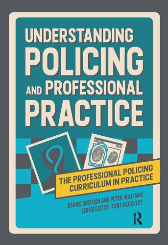 Understanding Policing And Professional Practice