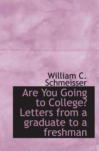 Are You Going To College? Letters From A Graduate To A Freshman