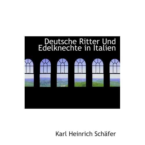 Deutsche Ritter Und Edelknechte In Italien