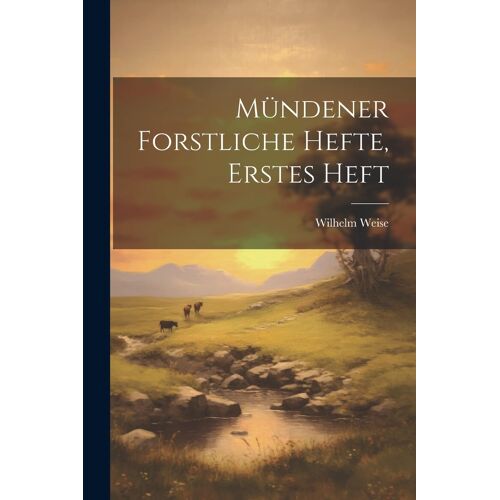 Mündener Forstliche Hefte, Erstes Heft Paperback Book By Wilhelm Weise