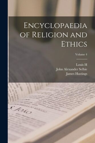 Encyclopaedia Of Religion And Ethics; Volume 4