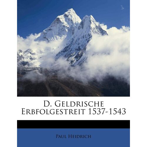 Der Geldrische Erbfolgestreit 1537-1543