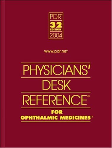 Physicians' Desk Reference For Ophthalmic Medicines 2004 (Physicians' Desk Reference (Pdr) For Ophthalmic Medicines)