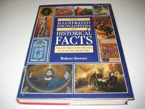 The Illustrated Almanac Of Historical Facts: From The Dawn Of The Christian Era To The New World Order