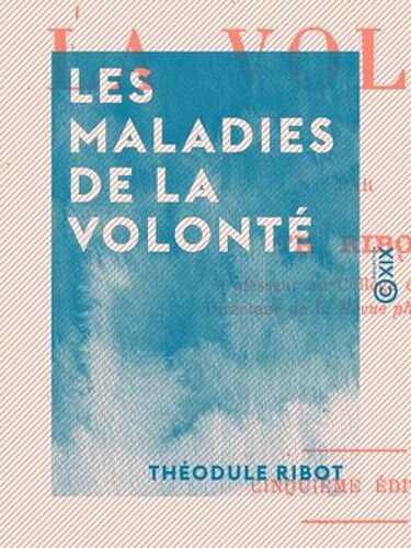 Les Maladies De La Volonté