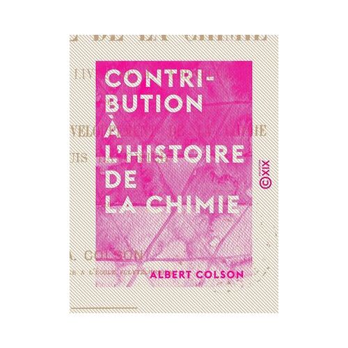 Contribution À L'histoire De La Chimie
