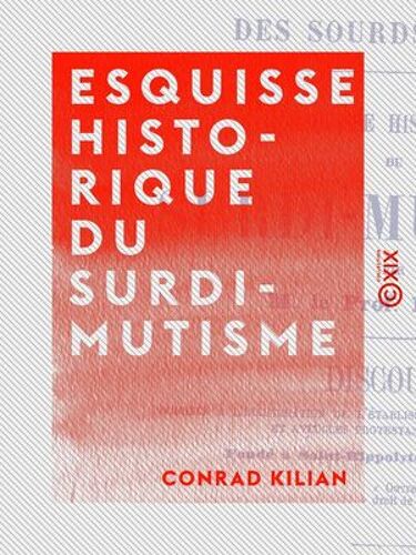 Esquisse Historique Du Surdi-Mutisme