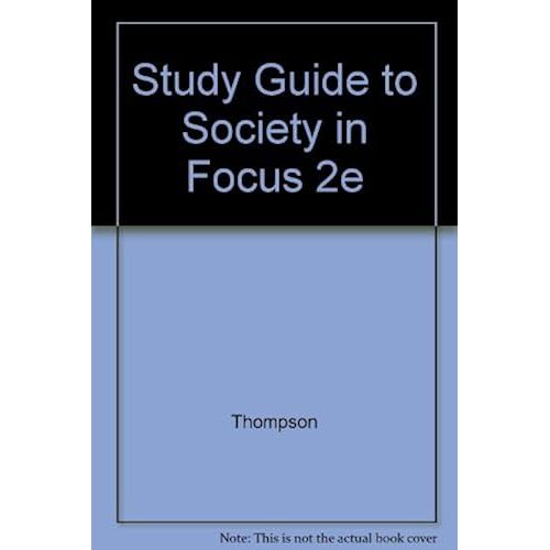 Study Guide To Society In Focus 2e