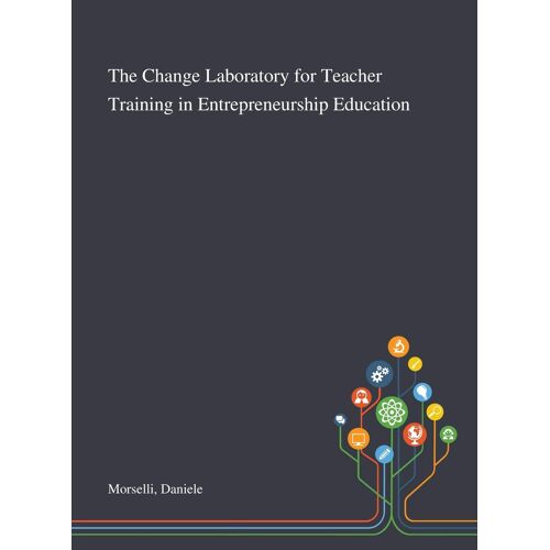 The Change Laboratory For Teacher Training In Entrepreneurship Education