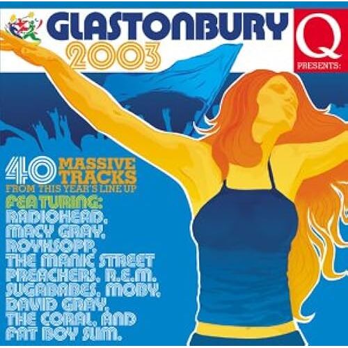 Q Presents...Glastonbury 2003