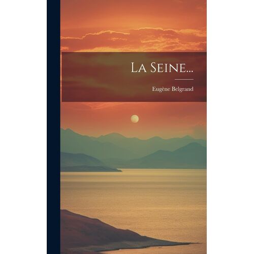 La Seine...