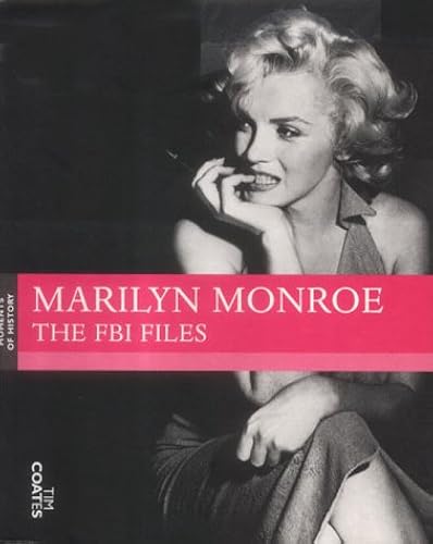 Marilyn Monroe: The Fbi Files (Moments Of History)