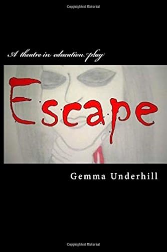 Escape: One Girl's Journey From Self-Harm To Self-Help