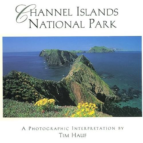 Channel Islands National Park: A Photographic Interpretation (Trailing Louis L'amour)