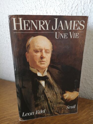 Biographie Henry James Une Vie ( Par Léon Edel )