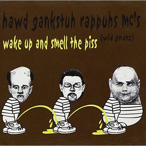 Wake Up & Smell The Piss