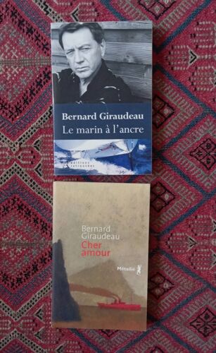 Lot De 2 Romans De Bernard Giraudeau : Le Marin À L'Ancre (Éditions Retrouvées) + Cher Amour (Métailié). Très Bon État.