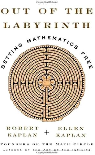 Out Of The Labyrinth: Setting Mathematics Free