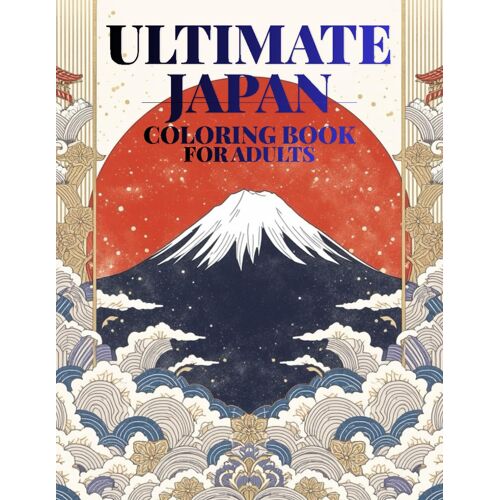 Ultimate Japan Coloring Book For Adults