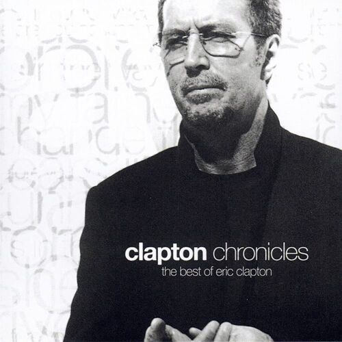 Clapton Chronicles / The Best Of Eric Clapton