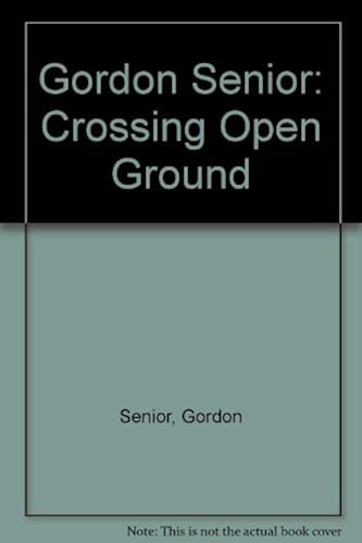Gordon Senior: Crossing Open Ground