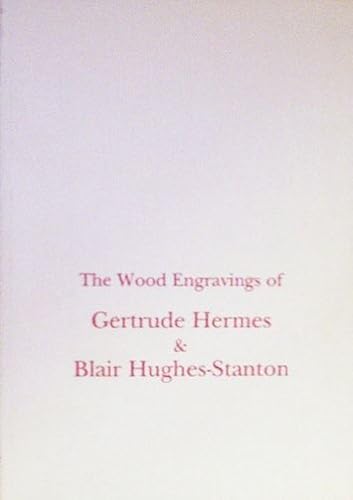 The Wood Engravings Of Gertrude Hermes And Blair Hughes-Stanton