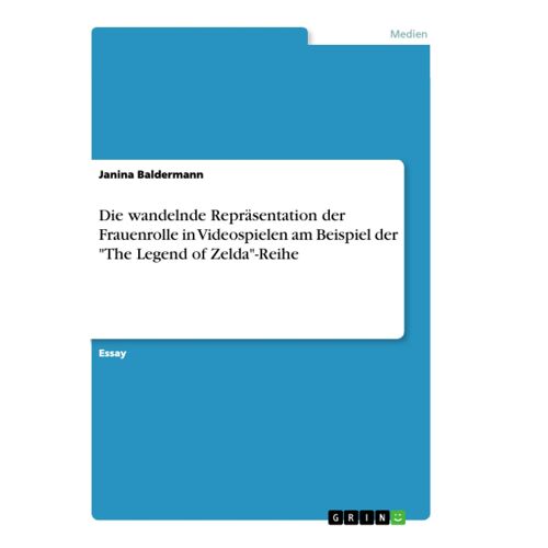 Die Wandelnde Repräsentation Der Frauenrolle In Videospielen Am Beispiel Der "The Legend Of Zelda"-Reihe