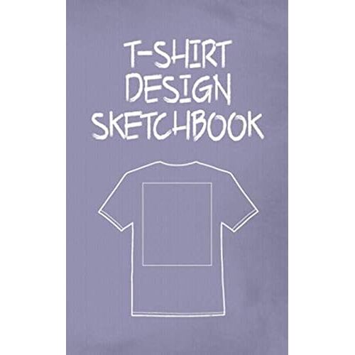 T-Shirt Design Sketchbook: For Merch By Amazon Designers (Design On The Go)