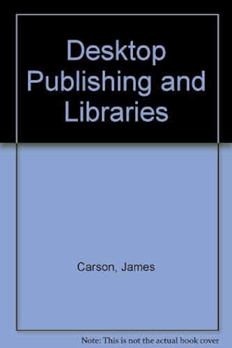 Desktop Publishing And Libraries
