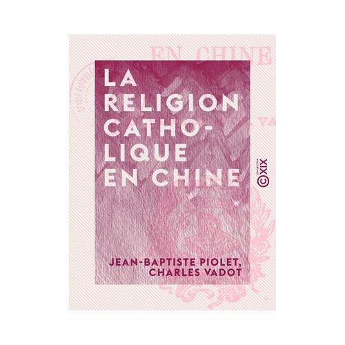 La Religion Catholique En Chine