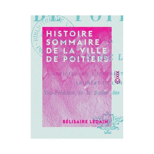 Histoire Sommaire De La Ville De Poitiers