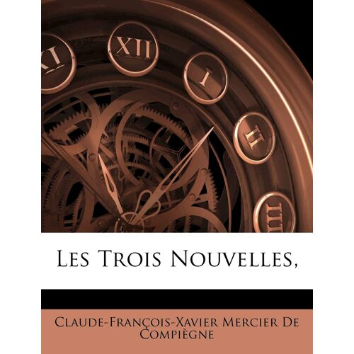 Les Trois Nouvelles,
