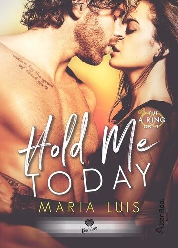 Put A Ring On It - Tome 1 - Hold Me Today