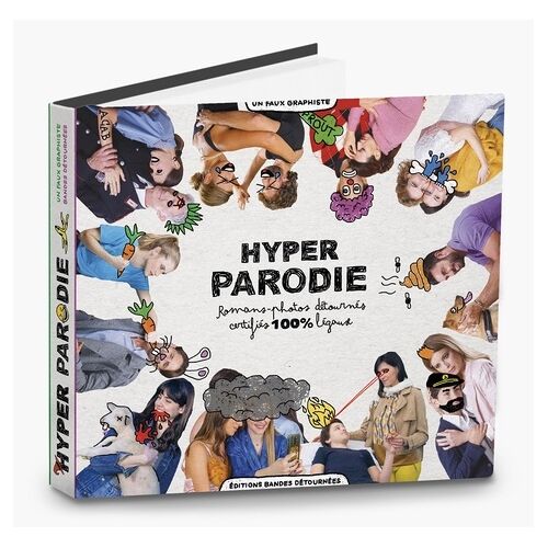 Hyper Parodie - Romans-Photos Détournés Certifiés 100% Légaux