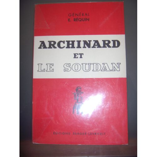 Armée: Archinard Et Le Soudan, 1946, Be
