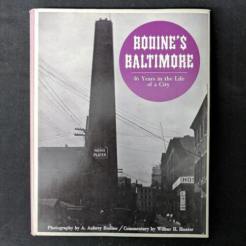 Bodine'S Baltimore Hunter 46 Years In The Life Of A City 1973
