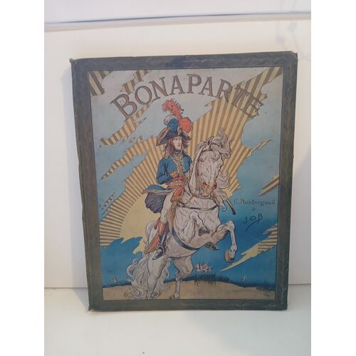 Job Et G. Montorgueil. Bonaparte - Boivin 1910