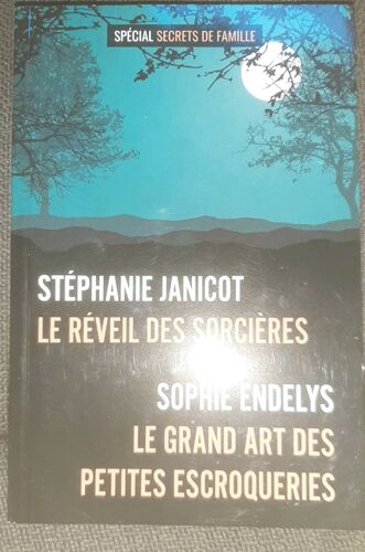 Le Reveil Des Sorcières Stephanie Janicot Le Grand Aert Des Petites Escroqueries Sophie Endes
