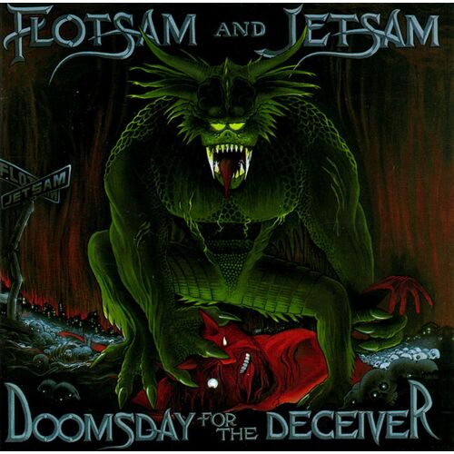 Flotsam And Jetsam "Doomsday For The Deceiver"