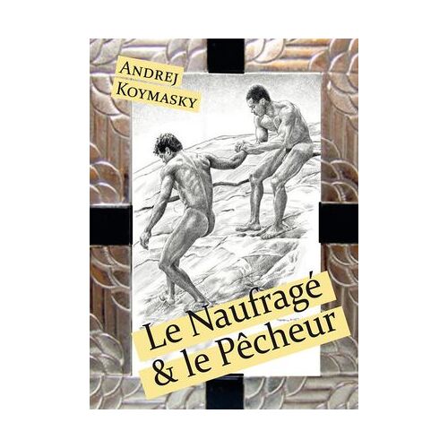 Le Naufragé Et Le Pêcheur