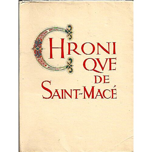*** Chronique De Saint-Mace De Jacques Isolle - 1945 - Illustrations De Maurice Pouzet - Exemplaire N° 662 -Editions Jacques Petit - 67 Pages - Très Bon Etat - Mondial Relay ***