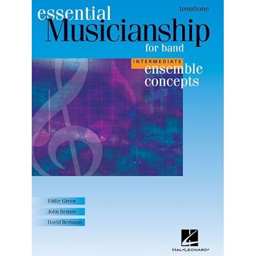 Essential Musicianship For Band - Ensemble Concepts: Intermediate Level - Trombone