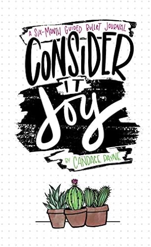 Journal: Consider It Joy - A 6-Month Guided Bullet Journal