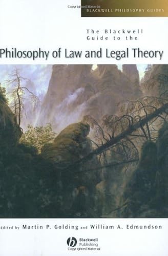The Blackwell Guide To The Philosophy Of Law And Legal Theory (Blackwell Philosophy Guides)