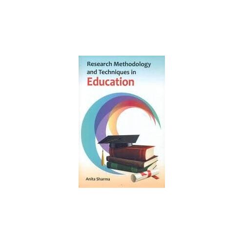 Research Methodology And Techniques In Education
