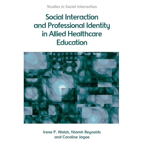 Social Interaction And Professional Identity In Allied Healthcare Education