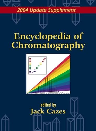 Encyclopedia Of Chromatography 2004 Update Supplement